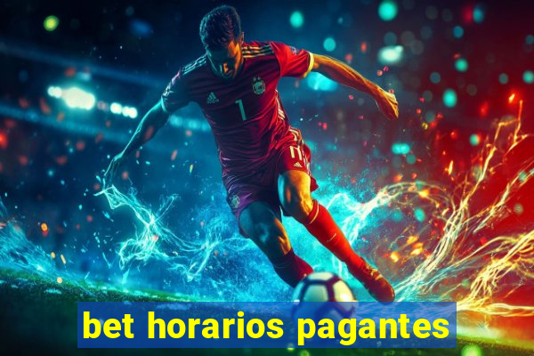 bet horarios pagantes